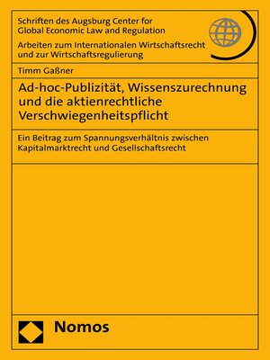 cover image of Ad-hoc-Publizität, Wissenszurechnung und die aktienrechtliche Verschwiegenheitspflicht
